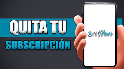 quitar suscripcin onlyfans|Cómo cancelar una suscripción en OnlyFans